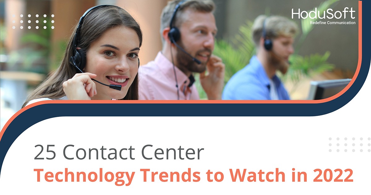 Contact Center Technology Trends to Watch in 2022