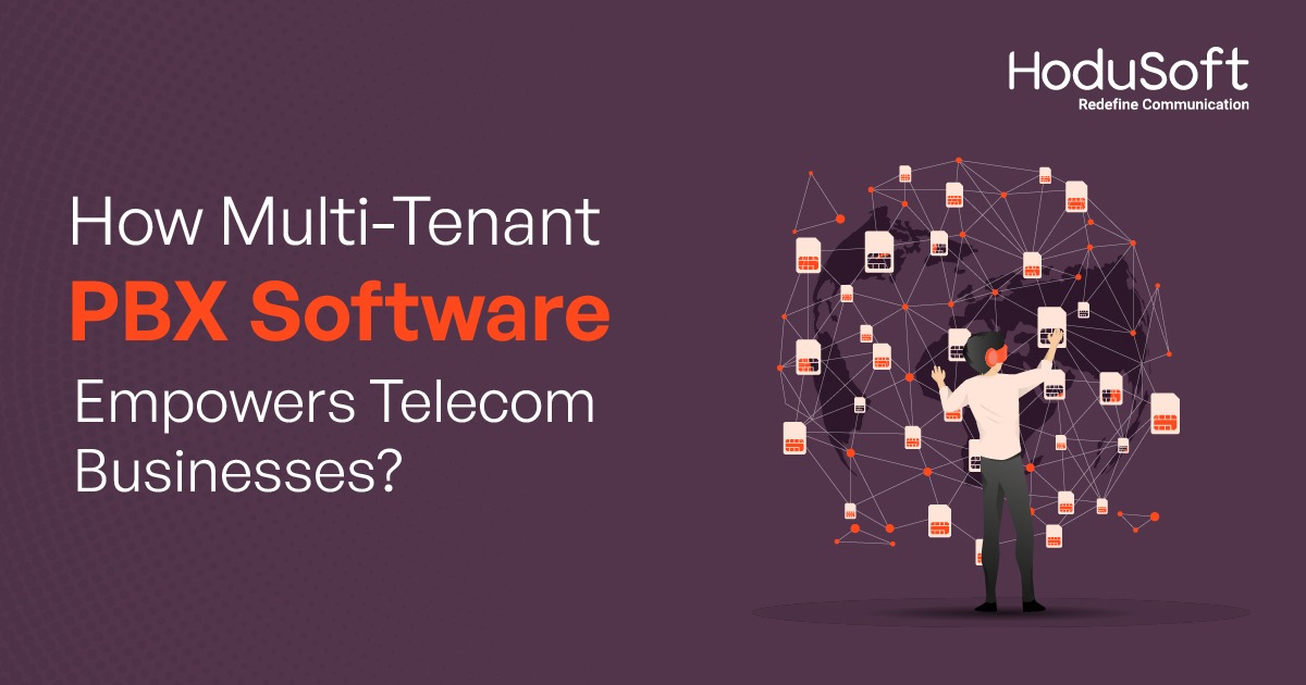 how multi tenant pbx software empowers telecom businesses-blog-14-sep-2022