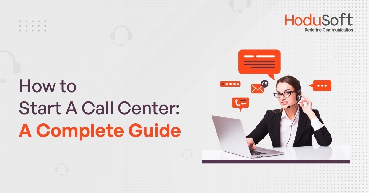 how to start a call center-a complete guide