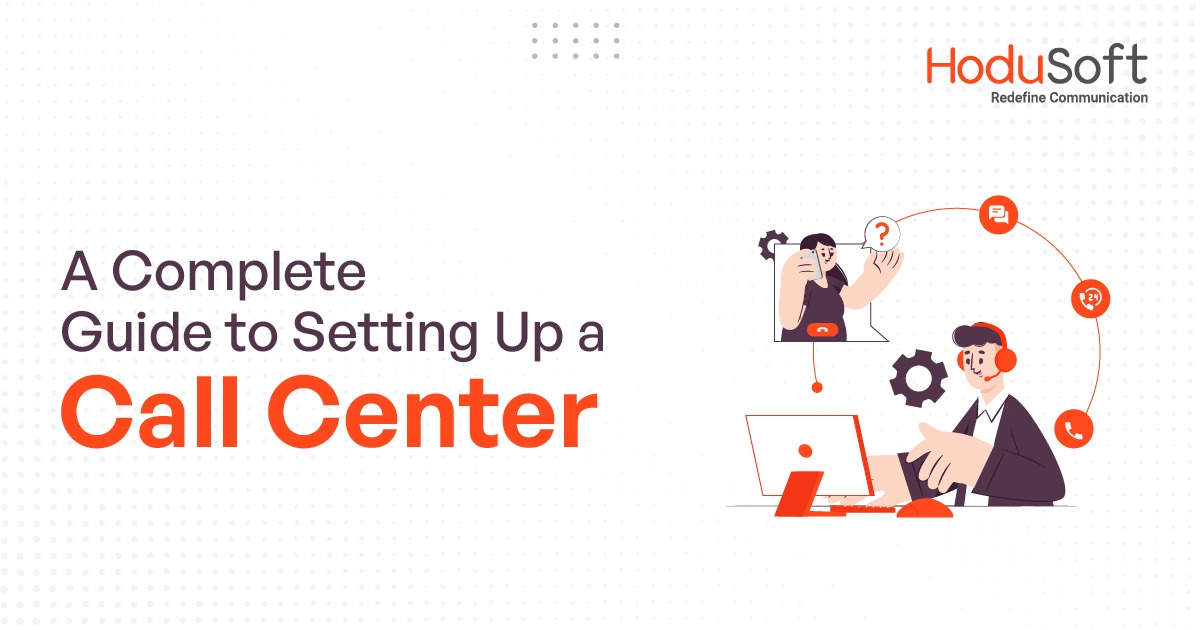 a complete guide to setting up a call center