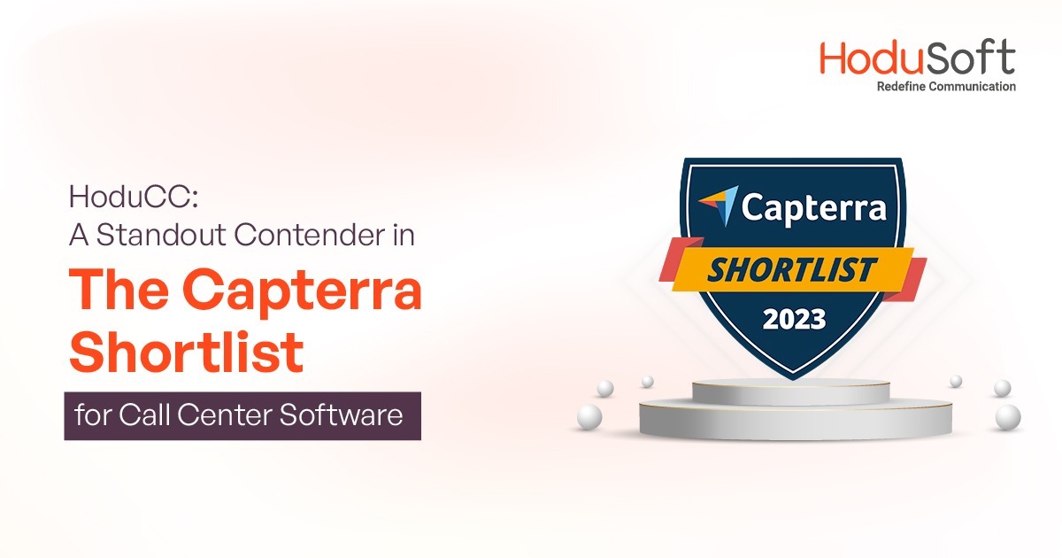 hoducc: a standout contender in the capterra shortlist for call center software-blog-hodusoft-28-jul-2023