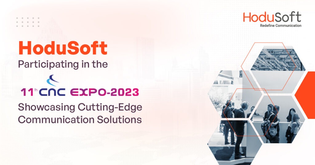 hodusoft at 11th cnc expo 2023: innovative communication solutions