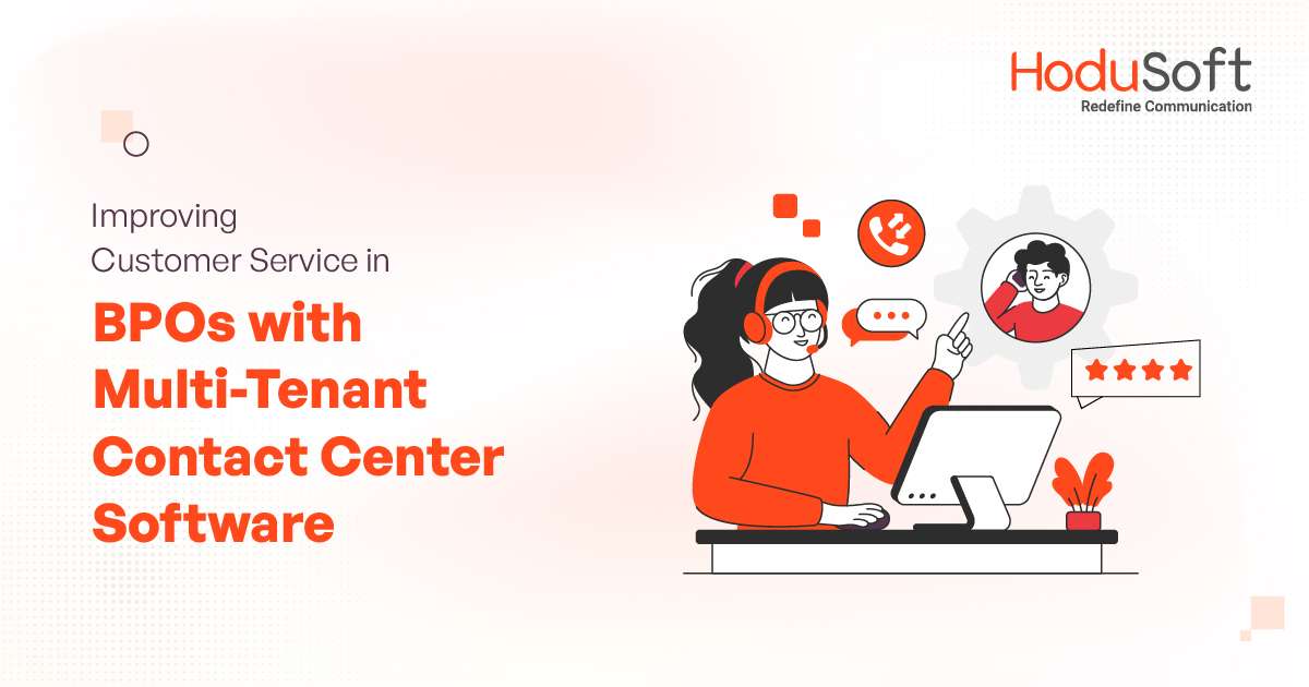 improving customer service in bpos with multi-tenant contact center software