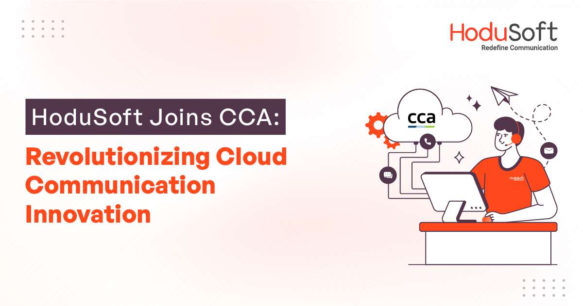 hodusoft joins cca as vendor member: revolutionizing cloud communication innovation