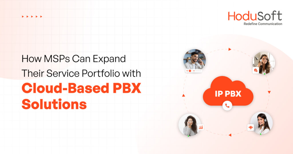 how msps can expand their service portfolio with cloud-based pbx solutions