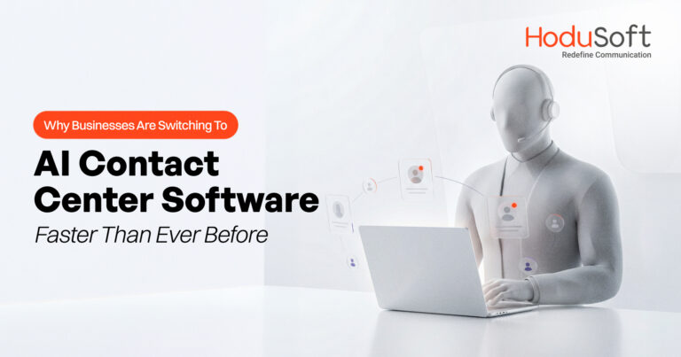 Businesses Are Switching to AI Contact Center Software
