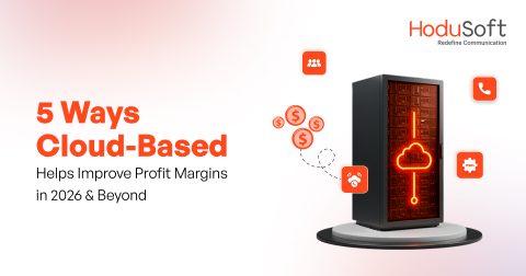 5 Ways Cloud-Based PBX Helps ITSPs Improve Profit Margins in 2026 & Beyond