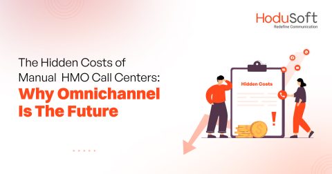 the hidden costs of manual hmo call centers: why omnichannel is the future